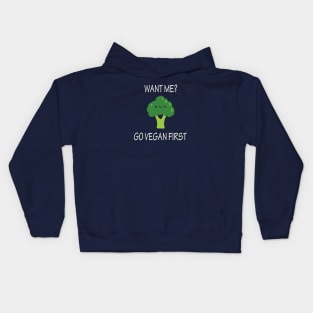 Want Me Go Vegan First Kids Hoodie